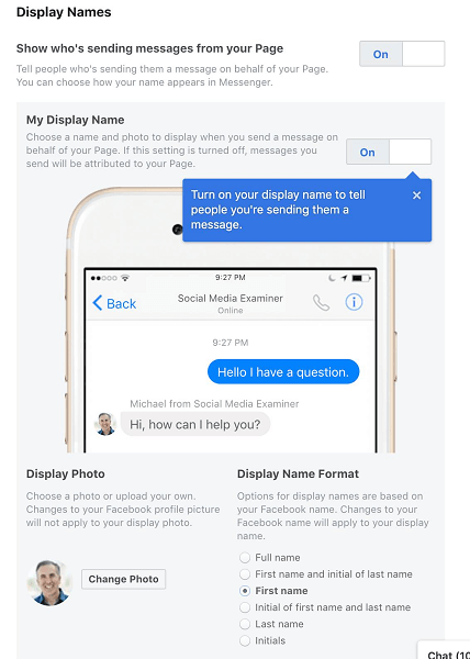 फेसबुक पेज एडिन्स को उनके पेज या व्यवसाय की ओर से मैसेंजर का उपयोग करते समय उनके प्रदर्शन नाम का चयन करने की अनुमति देता है।