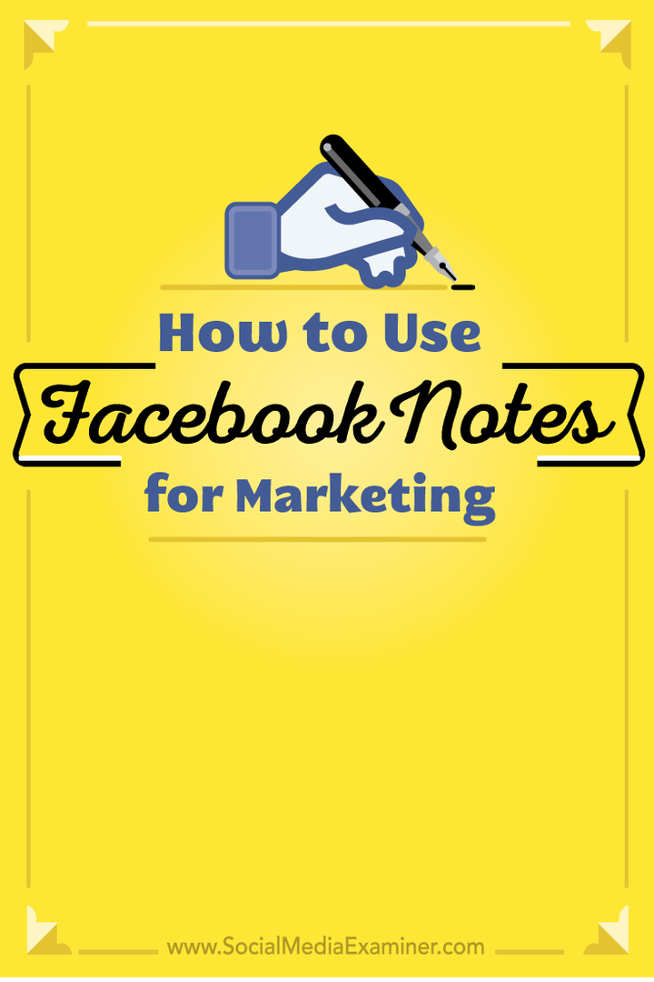 मार्केटिंग के लिए facebook नोट्स का उपयोग कैसे करें