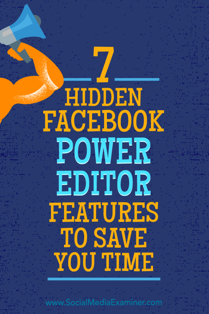 7 हिडन फेसबुक पावर एडिटर में सोशल मीडिया एग्जामिनर पर जेडी प्रेटर द्वारा आपका समय बचाने के लिए सुविधाएँ हैं।