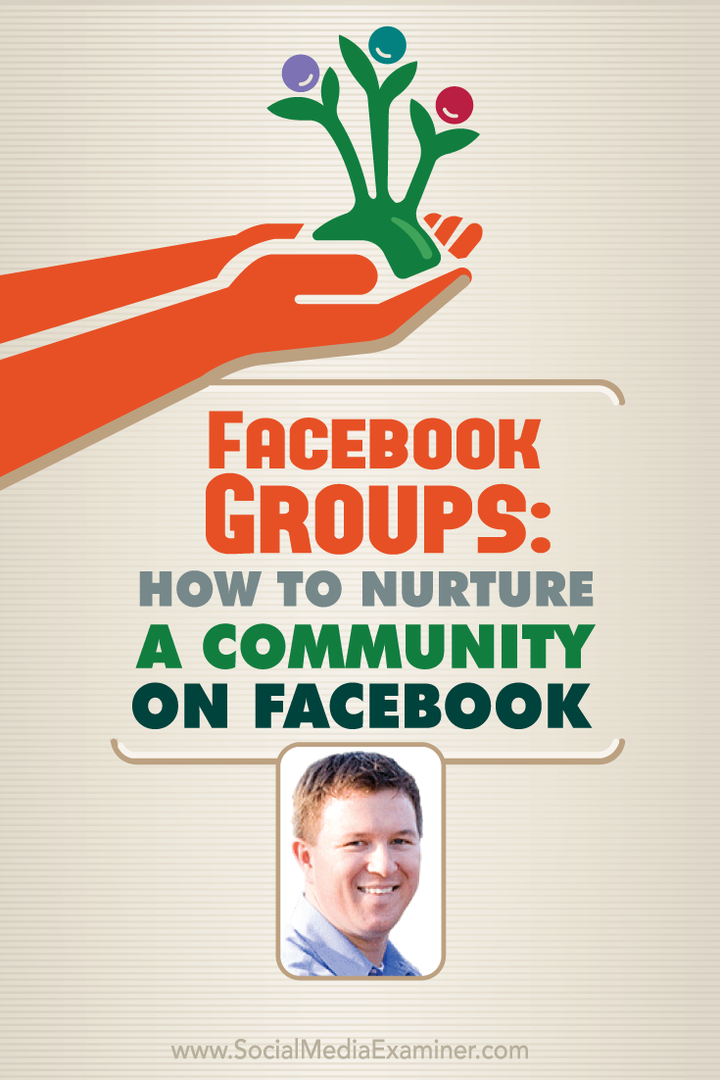 फेसबुक समूह: फेसबुक पर एक समुदाय का पोषण कैसे करें: सोशल मीडिया परीक्षक
