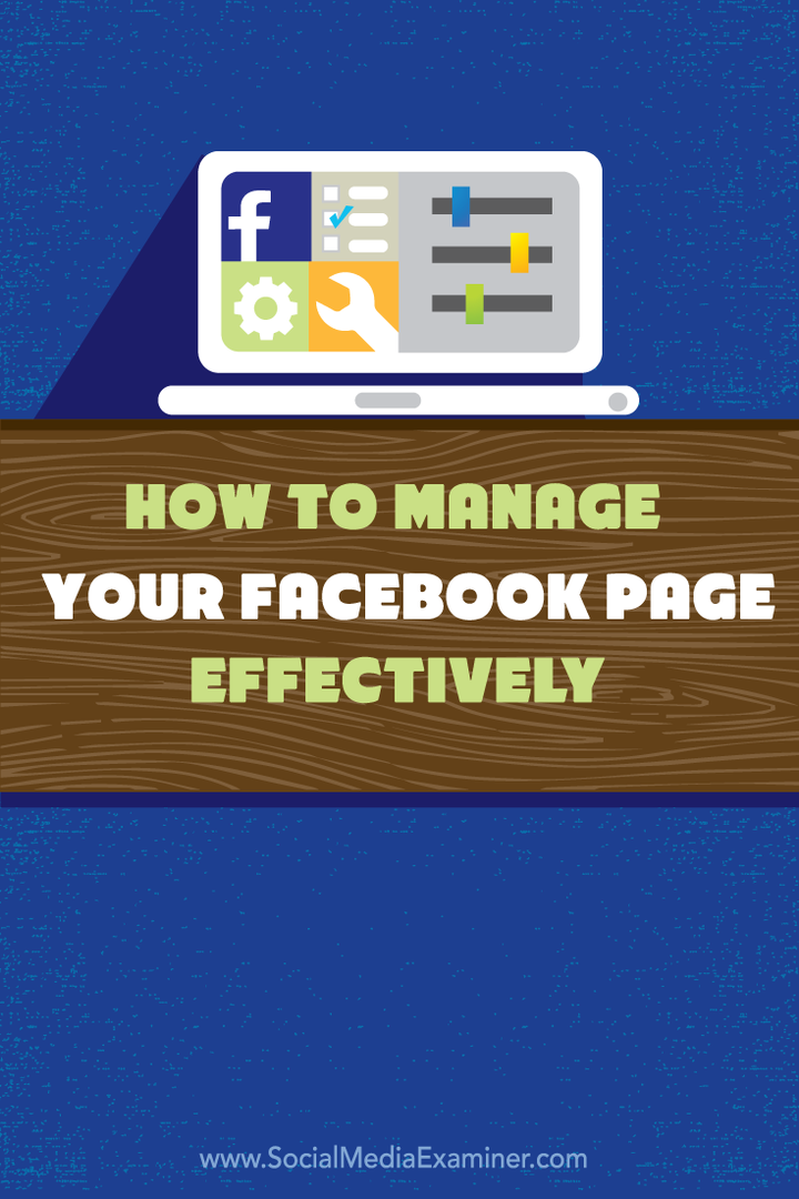 कैसे प्रभावी ढंग से अपने फेसबुक पेज का प्रबंधन करने के लिए