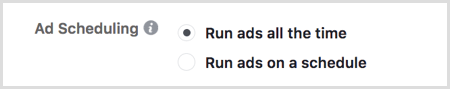 जब आप अपना फेसबुक अभियान सेट करते हैं, तो एक शेड्यूल पर रन विज्ञापन का चयन करें।