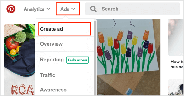 Pinterest खोज विज्ञापन बनाने के लिए, विज्ञापन पर क्लिक करें और विज्ञापन बनाएँ चुनें।