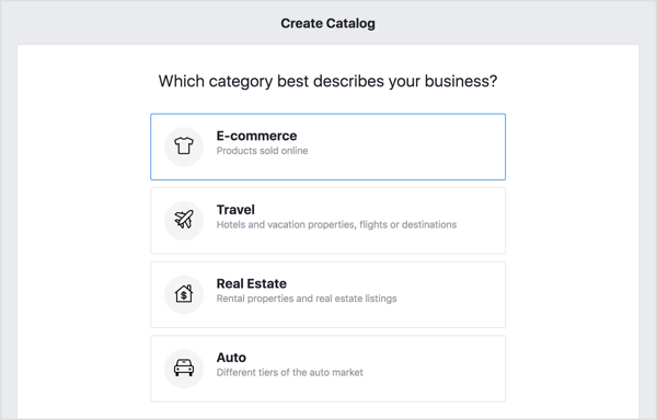 अपनी फेसबुक कैटलॉग बनाने के लिए, ई-कॉमर्स विकल्प चुनें और नेक्स्ट पर क्लिक करें।