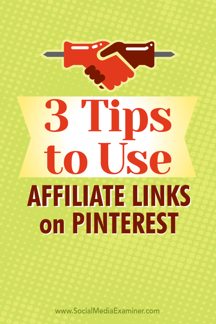 Pinterest पर सहबद्ध लिंक का उपयोग करने के तीन तरीकों पर सुझाव।