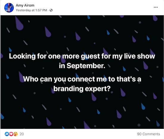 एमी इरोम द्वारा एक पोस्ट के उदाहरण को एक ब्रांडिंग विशेषज्ञ से जुड़ा होने के लिए कहकर वह अपने लाइव शो के लिए अतिथि के रूप में साक्षात्कार कर सकती है