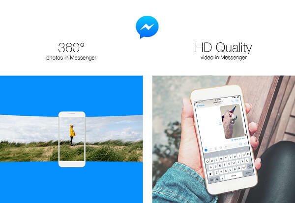 फेसबुक ने मैसेंजर में 360-डिग्री फोटो भेजने और उच्च परिभाषा गुणवत्ता वाले वीडियो साझा करने की क्षमता पेश की।