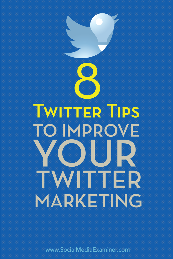 ट्विटर मार्केटिंग को बेहतर बनाने के लिए 8 टिप्स