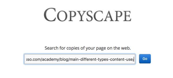 Copyscape आपको कॉपी या साहित्यिक सामग्री खोजने में मदद कर सकता है, भले ही आपने इसे अन्यथा नहीं पाया होगा।