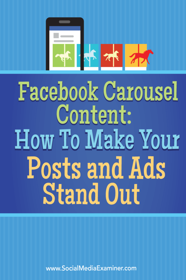 फेसबुक हिंडोला सामग्री: अपने पोस्ट और विज्ञापनों को कैसे खड़ा करें: सामाजिक मीडिया परीक्षक