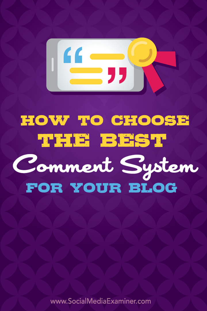 कैसे अपने ब्लॉग के लिए सबसे अच्छा टिप्पणी प्रणाली का चयन करने के लिए