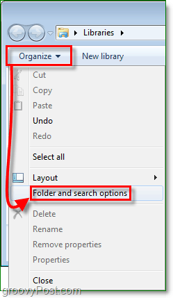 Windows 7 में फ़ोल्डर विकल्प विंडो पाने के लिए, व्यवस्थित करें पर क्लिक करें और फिर फ़ोल्डर और खोज विकल्पों पर क्लिक करें