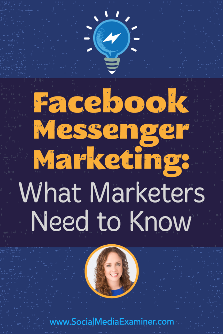 फेसबुक मैसेंजर मार्केटिंग: मार्केटर्स को क्या जानना चाहिए: सोशल मीडिया एग्जामिनर