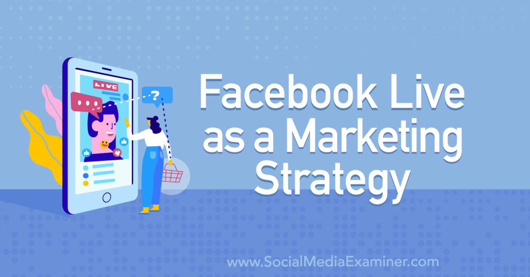 सोशल मीडिया मार्केटिंग पॉडकास्ट पर टिफ़नी ली बायमास्टर से अंतर्दृष्टि की विशेषता वाली मार्केटिंग रणनीति के रूप में फेसबुक लाइव।