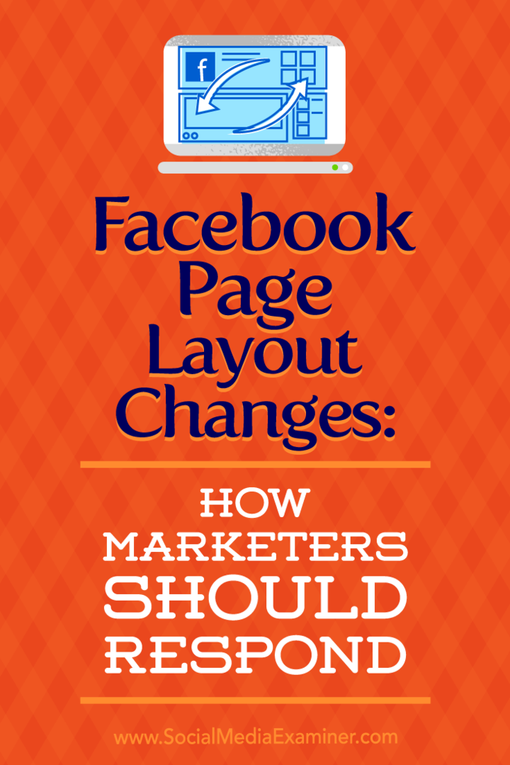 फेसबुक पेज लेआउट में बदलाव: मार्केटर्स को कैसे जवाब देना चाहिए: सोशल मीडिया एग्जामिनर