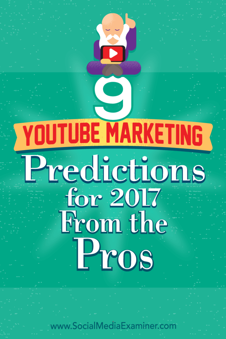 2017 के लिए 9 YouTube मार्केटिंग भविष्यवाणियां लीसा डी द्वारा पेशेवरों से। सोशल मीडिया परीक्षक पर जेनकिन्स।