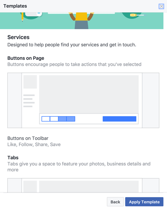 अलग-अलग फेसबुक पेज टेम्प्लेट में अलग-अलग सीटीए, टूलबार बटन और टैब हैं, जो विशेष रूप से व्यवसाय के प्रकार के लिए चुने गए और व्यवस्थित हैं।