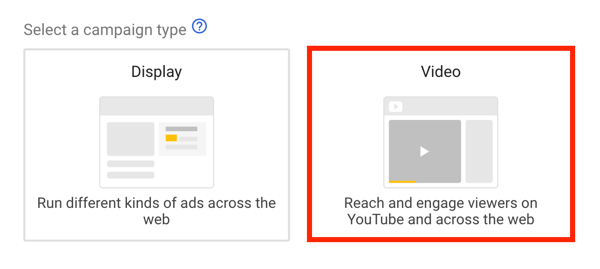 YouTube विज्ञापन अभियान कैसे सेट करें, चरण 5, YouTube विज्ञापन उद्देश्य चुनें, अभियान प्रकार के रूप में वीडियो का चयन करें