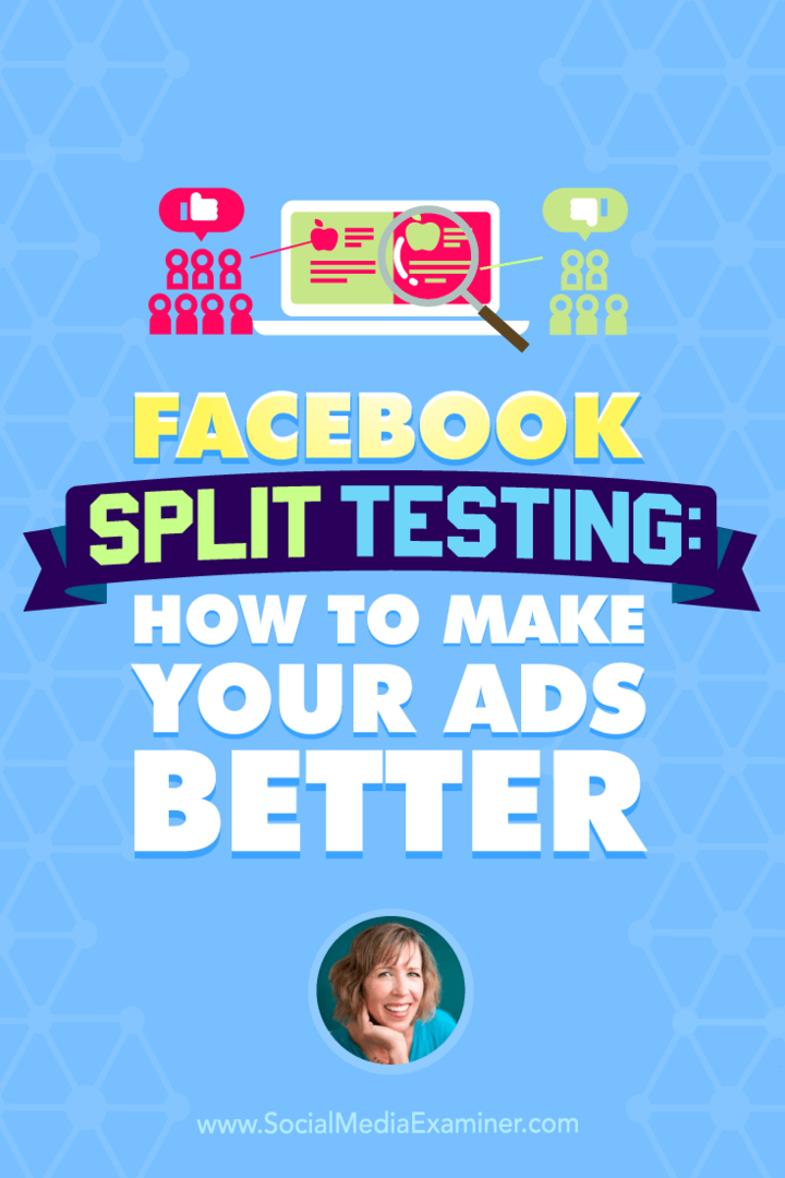 विभाजित परीक्षण के साथ अपने फेसबुक विज्ञापनों को बेहतर बनाने के बारे में माइकल स्टेलर के साथ एंड्रिया वाहल ने बातचीत की।