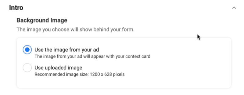 फ़ेसबुक लीड विज्ञापन आपके विज्ञापन विकल्प से छवि का उपयोग करने के साथ पृष्ठभूमि छवि का उपयोग करने के लिए नया लीड फ़ॉर्म विकल्प बनाते हैं