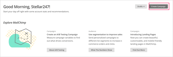 Mailchimp होम स्क्रीन पर अभियान बनाएँ बटन पर क्लिक करें।