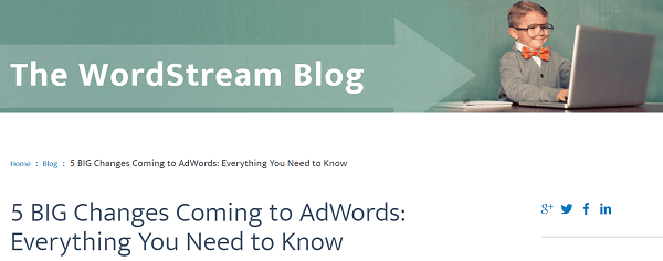 WordStream ब्लॉग पर Google ऐडवर्ड्स सुविधाएँ एक गेंडा थी।
